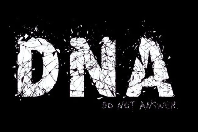 D.N.A: Do Not Answer
